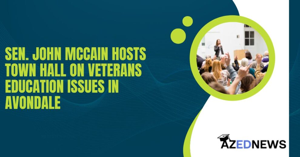 Sen. John McCain Hosts Town Hall on Veterans Education Issues in Avondale