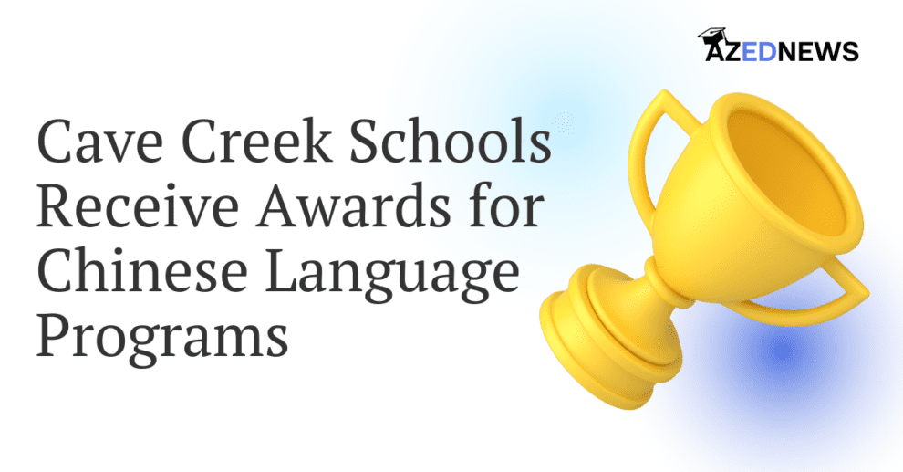 Cave Creek Schools Receive Awards for Chinese Language Programs
