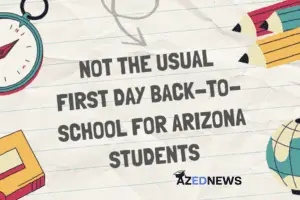 Not the Usual First Day Back-To-School for Arizona Students