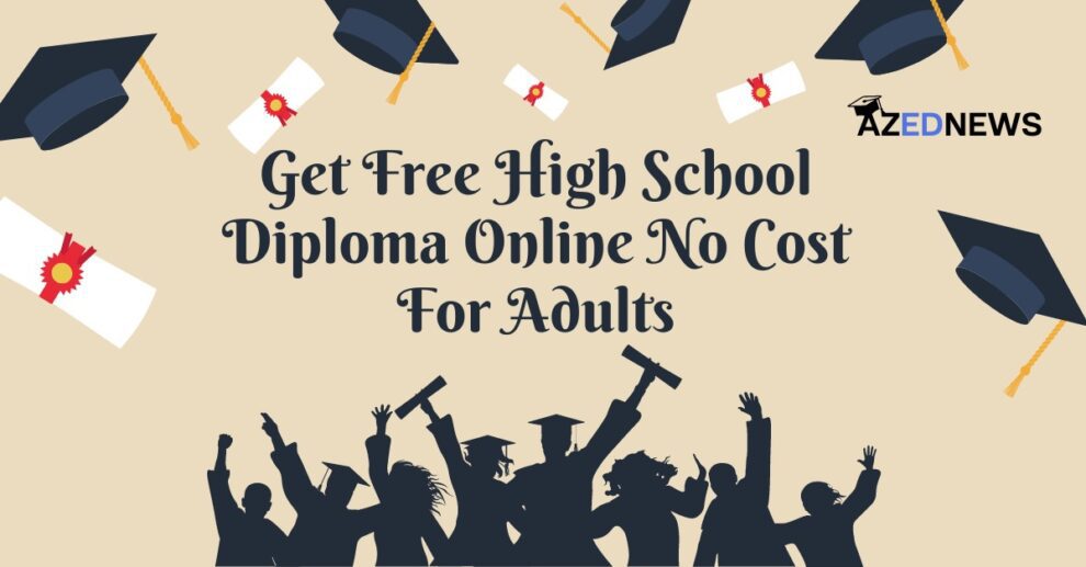 Free High School Diploma Online No Cost For Adults