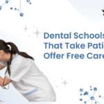 Dental Schools Near Me That Take Patients And Offer Free Care