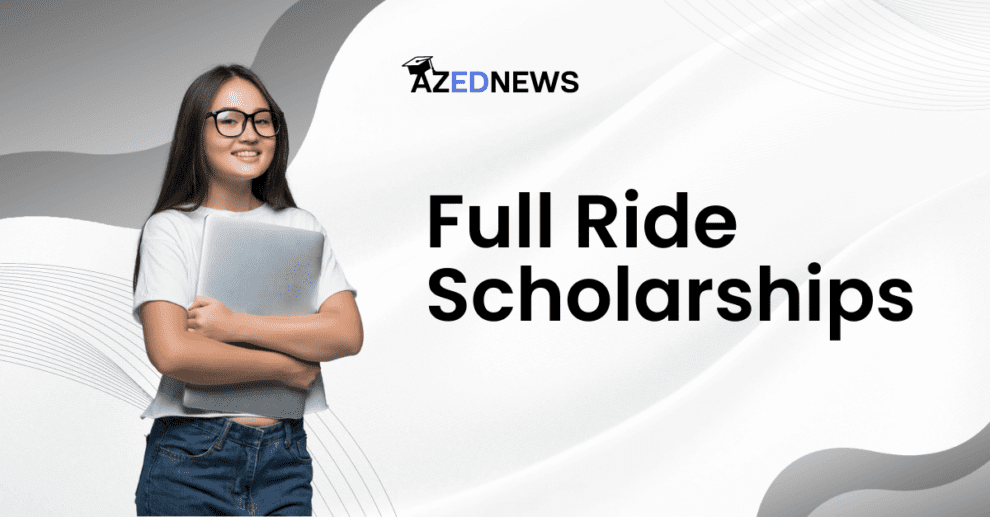 Full Ride scholarships