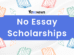 No Essay Scholarships