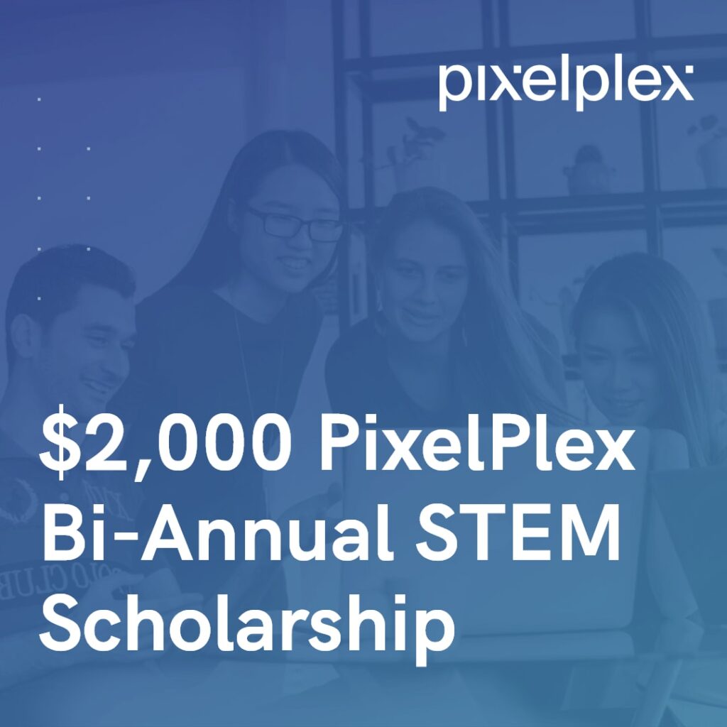 PixelPlex Bi-Annual STEM Scholarship