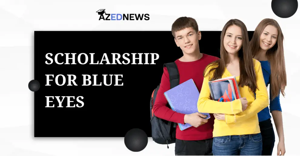 Scholarships For Blue Eyes