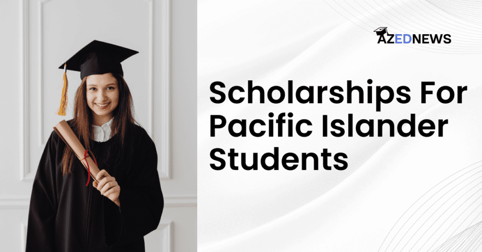 Scholarships For Pacific Islander Students