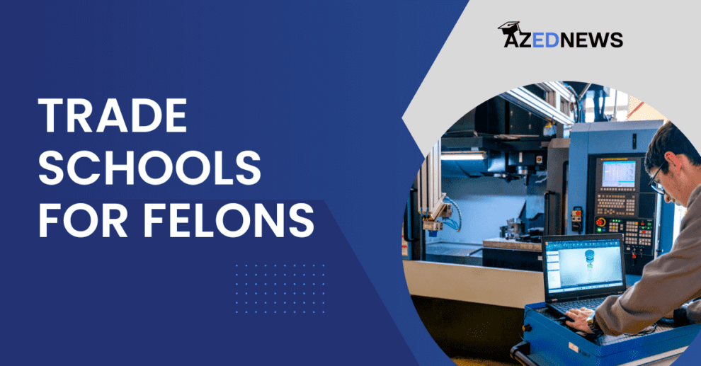 Trade Schools for Felons