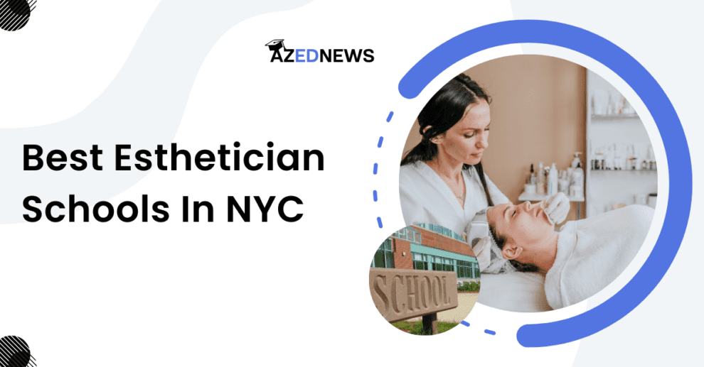 Best Esthetician Schools In NYC