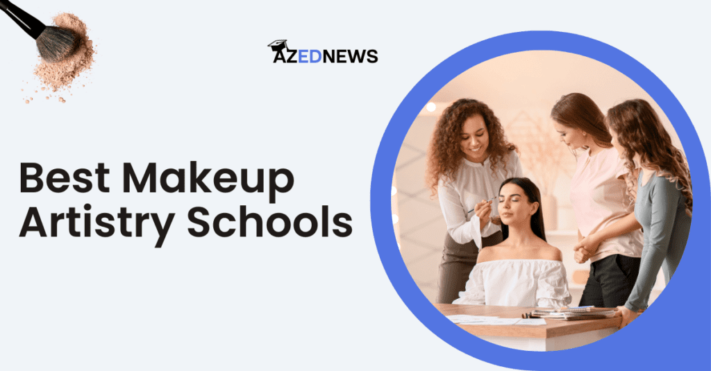 8 Best Makeup Artistry Schools In 2024 AzedNews   Best Makeup Artistry Schools 1024x535 