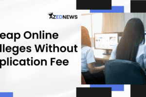 Cheap Online Colleges Without Application Fee