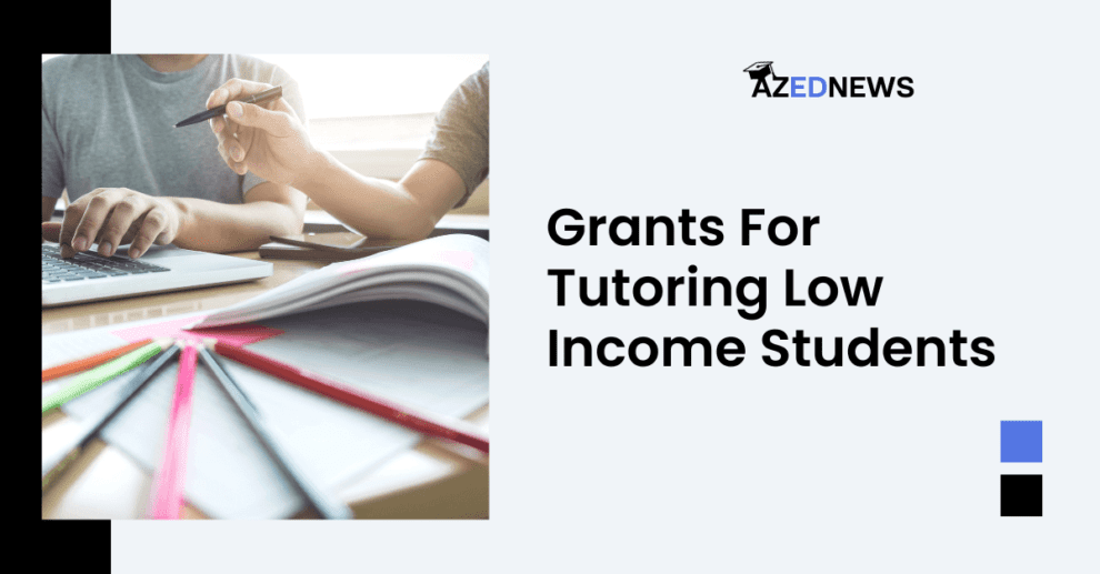 Grants For Tutoring Low Income Students