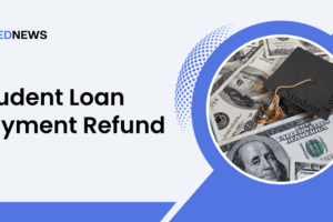 Student Loan Payment Refund