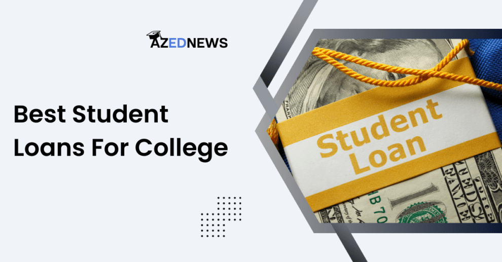 Best Student Loans For College