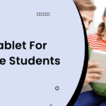 Best Tablet For College Students