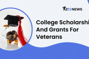 College Scholarships And Grants For Veterans