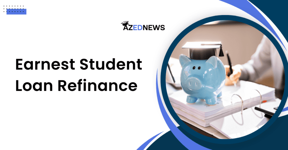 Earnest Student Loan Refinance