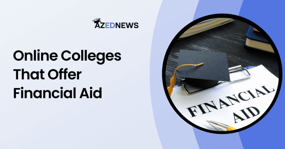 Online Colleges That Offer Financial Aid