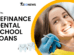 Refinance Dental School Loans