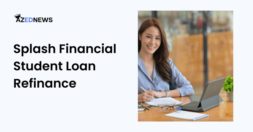 Splash Financial Student Loan Refinance