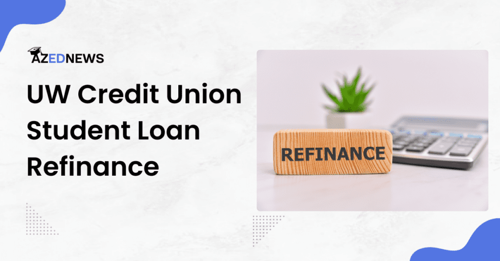 UW Credit Union Student Loan Refinance