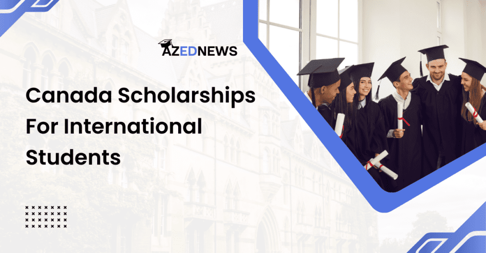 Canada Scholarships For International Students