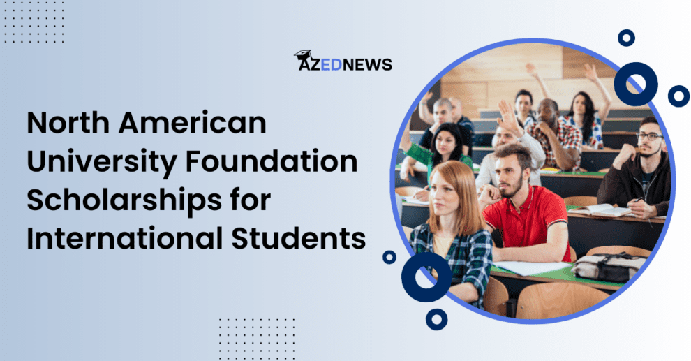 North American University Foundation Scholarships for International Students