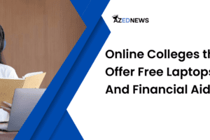 Online Colleges that Offer Free Laptops And Financial Aid