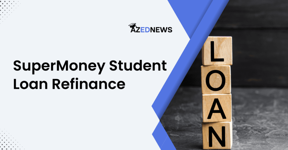 SuperMoney Student Loan Refinance