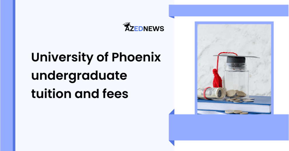 University of Phoenix Undergraduate Tuition and Fees