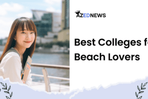 Best Colleges for Beach Lovers