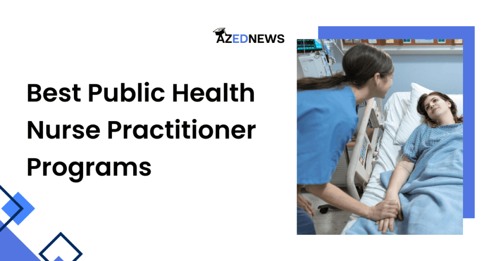 Best Public Health Nurse Practitioner Programs