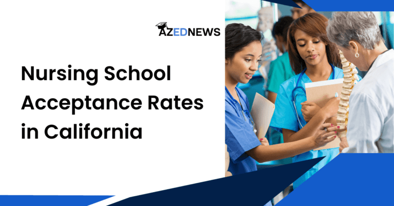 Nursing School Acceptance Rates In California In 2024 - AzedNews