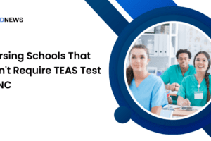 Nursing Schools That Don't Require TEAS Test in NC