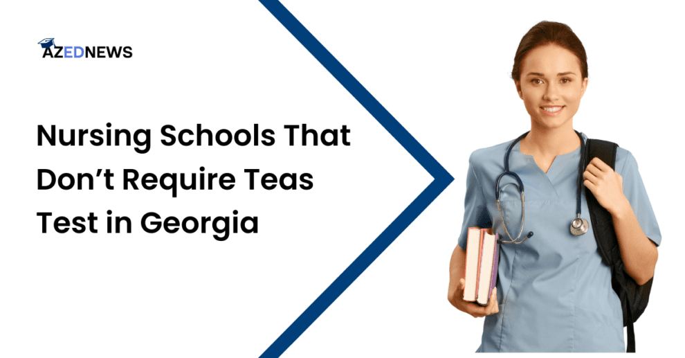 Nursing Schools That Don't Require Teas Test in Georgia