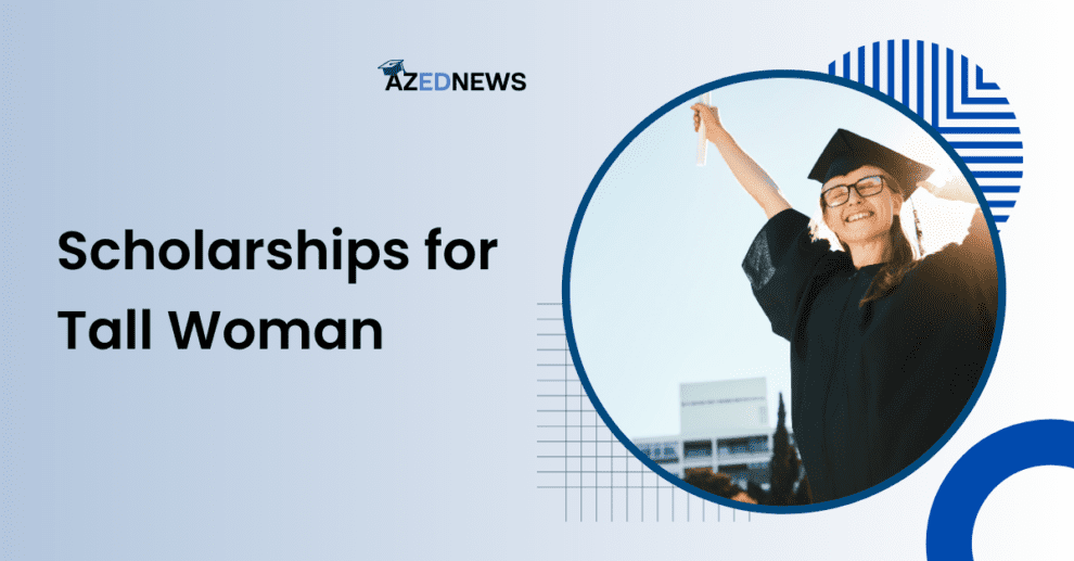 Scholarships for Tall Woman