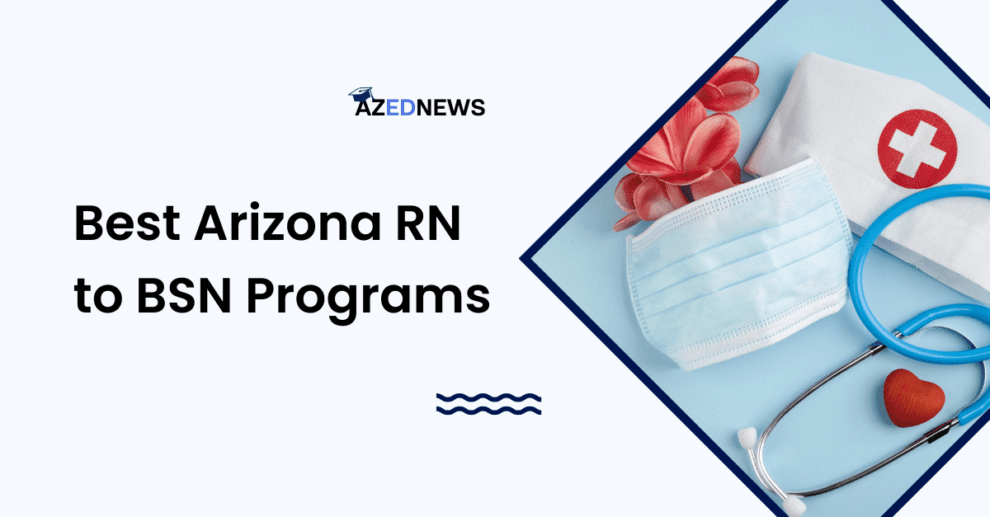Best Arizona RN to BSN Programs