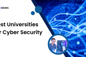 Best Universities for Cyber Security