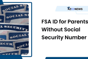 FSA ID for Parents Without Social Security Number