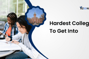 Hardest Colleges To Get Into