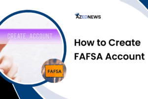 How to Create FAFSA Account