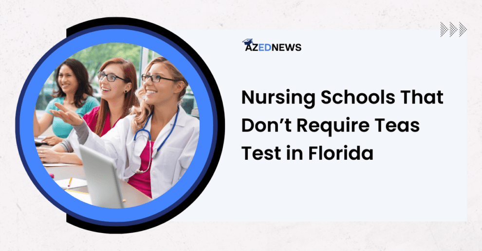 Nursing Schools That Don't Require Teas Test in Florida