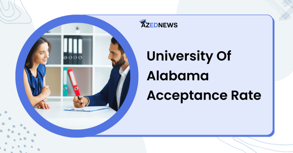 University Of Alabama Acceptance Rate