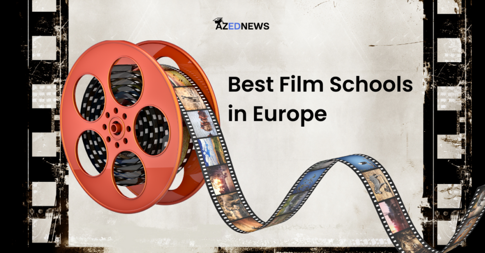 Best Film Schools in Europe