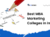 Best MBA Marketing Colleges in India