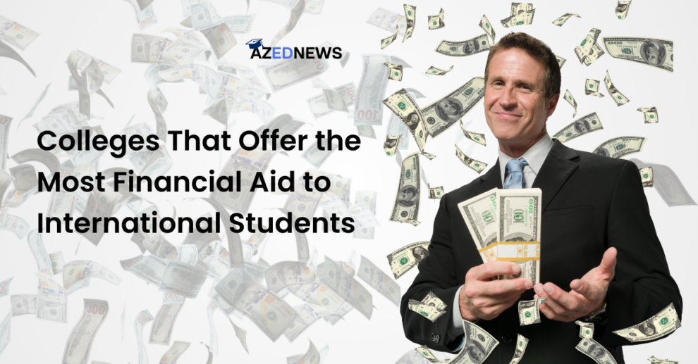 Colleges That Offer the Most Financial Aid to International Students