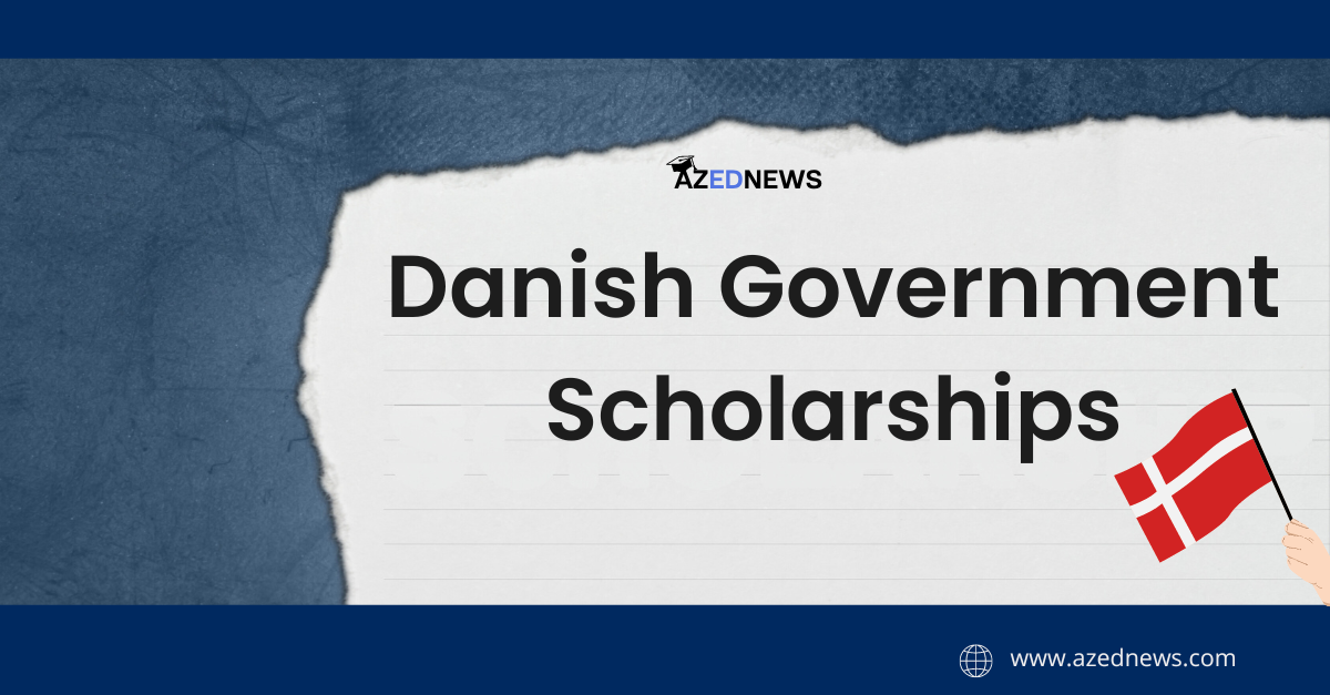 Danish Government Scholarships For International Students 2024-2025 ...