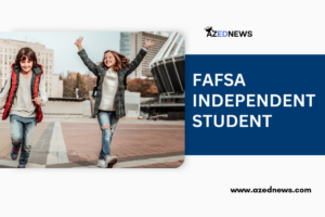 FAFSA Independent Student