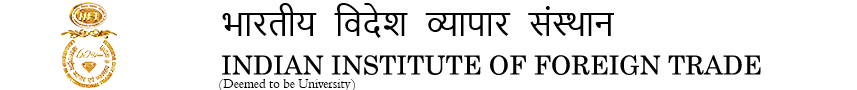 Indian Institute of Foreign Trade (IIFT) 
