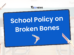 School Policy on Broken Bones