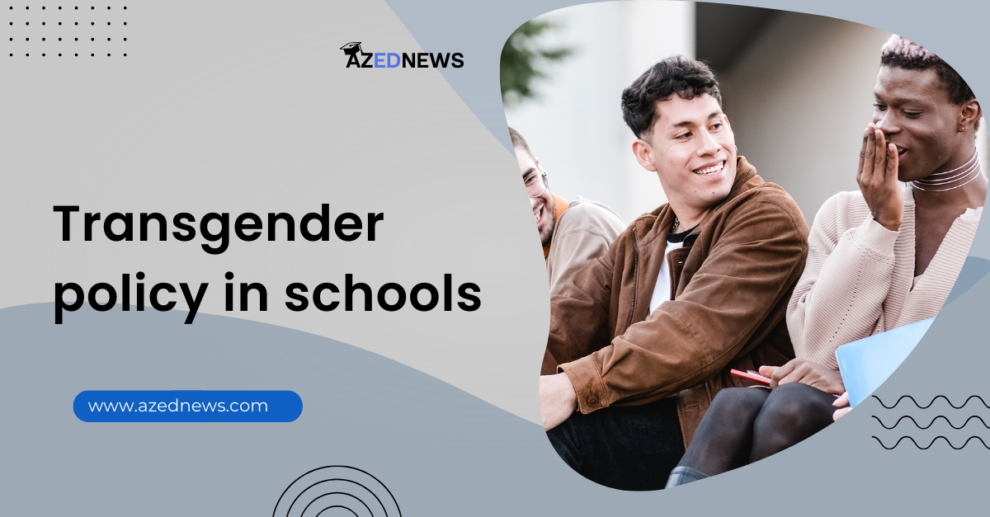 Transgender Policy in Schools